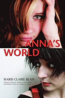 Marie-Claire Blais, Sheila Fischman - Anna's World, Häftad