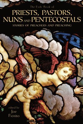 Joe Fiorito - Exile Book of Priests, Pastors, Nuns and Pentecostals, Häftad