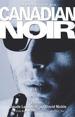 Claude Lalumière, David Nickle - New Canadian Noir, Häftad