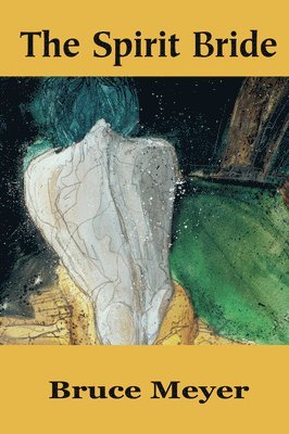 Bruce Meyer - Spirit Bride, Häftad