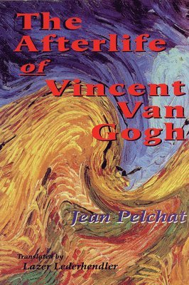 bokomslag The Afterlife of Vincent Van Gogh