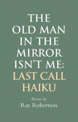 Old Man in the Mirror Isn't Me