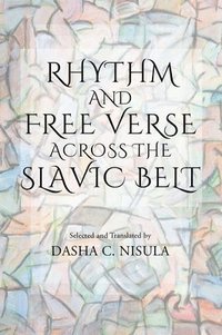 bokomslag Rhythm and Free Verse Across the Slavic Belt