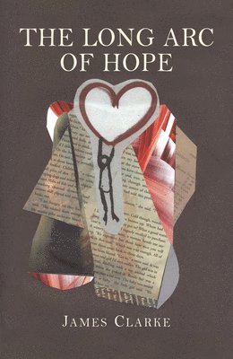 James Clarke - Long Arc of Hope, Häftad