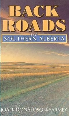 Backroads of Southern Alberta