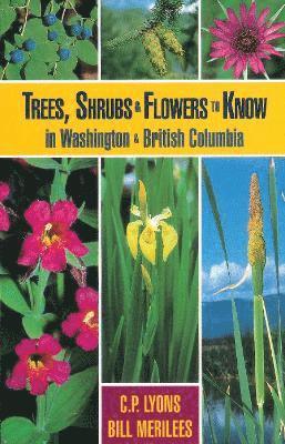 C. P. Lyons, Bill Merilees, C P Lyons - Trees, Shrubs and Flowers to Know in Washington and British Columbia, Häftad