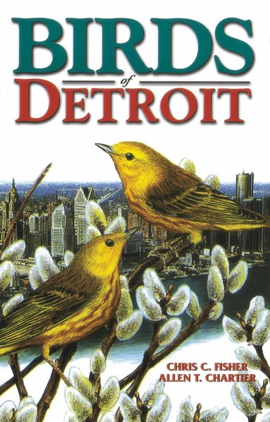 Chris Fisher, Allen Chartier - Birds of Detroit, Häftad