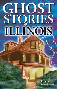 bokomslag Ghost Stories of Illinois