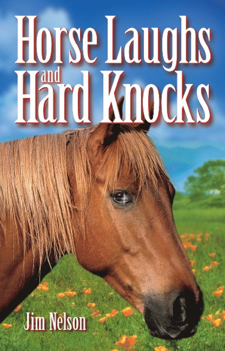 Jim Nelson, Erin McCloskey, Dawn Loewen, Erin Mccloskey - Horse Laughs and Hard Knocks, Häftad