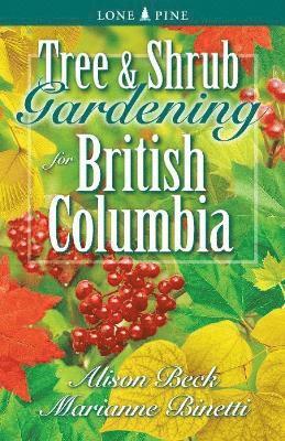 bokomslag Tree and Shrub Gardening for British Columbia