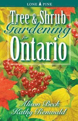 Tree and Shrub Gardening for Ontario