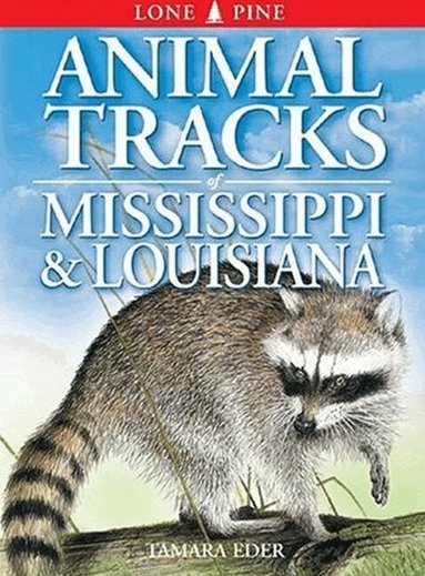 Tamara Eder, Edwin Arnfield - Animal Tracks of Mississippi and Louisiana, Häftad