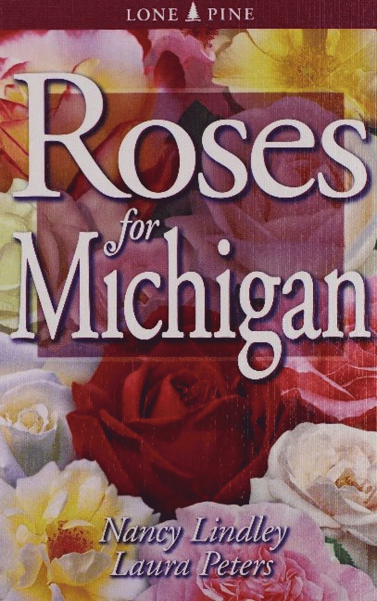 Nancy Lindley, Laura Peters - Roses for Michigan, Häftad