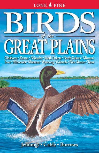 Bob Jennings, Ted Cable, Roger Burrows - Birds of the Great Plains, Häftad