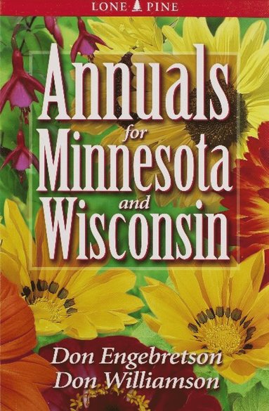 bokomslag Annuals for Minnesota and Wisconsin