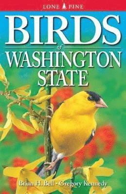 Brian Bell, Gregory Kennedy - Birds of Washington State, Häftad