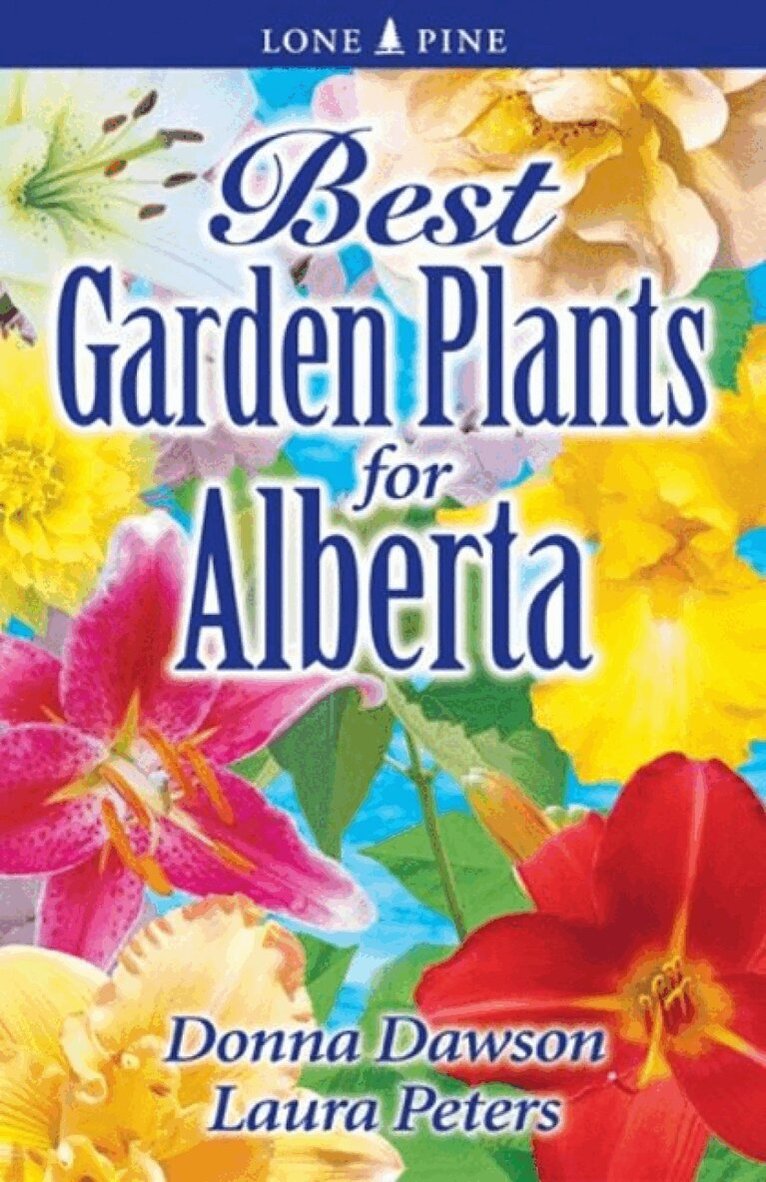 Donna Dawson, Laura Peters - Best Garden Plants for Alberta, Häftad