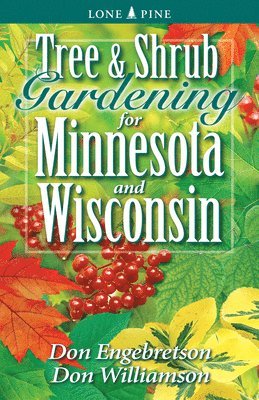 Tree and Shrub Gardening for Minnesota and Wisconsin 1