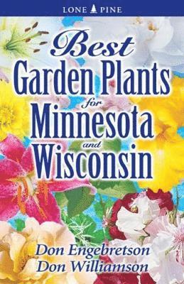 bokomslag Best Garden Plants for Minnesota and Wisconsin