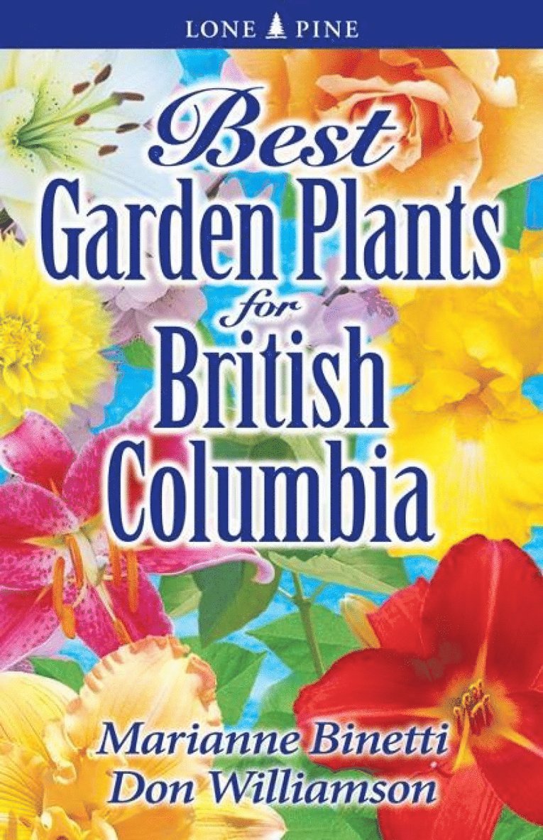Marianne Binetti, Don Williamson - Best Garden Plants for British Columbia, Häftad