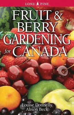 Fruit and Berry Gardening for Canada 1
