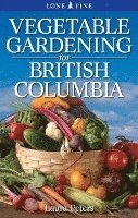 bokomslag Vegetable Gardening for British Columbia