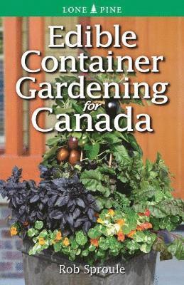 Edible Container Gardening for Canada 1