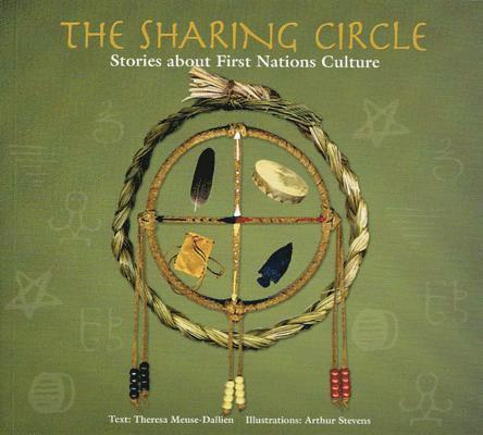Theresa Meuse - The Sharing Circle: Stories about First Nations Culture, Häftad