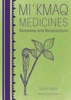 Laurie Lacey - Mi'kmaq Medicines (2nd Edition): Remedies and Recollections, Häftad