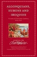 bokomslag Algonquians, Hurons and Iroquois: Champlain Explores America 1603-1616