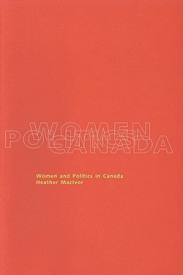Heather MacIvor - Women and Politics in Canada, Häftad