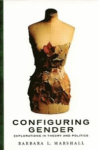 bokomslag Configuring Gender: Explorations in Theory and Politics