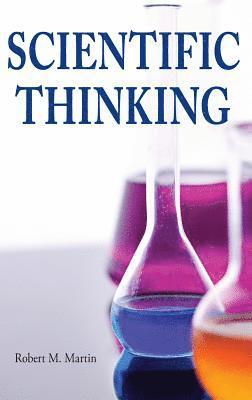 Robert M. Martin - Scientific Thinking, Häftad