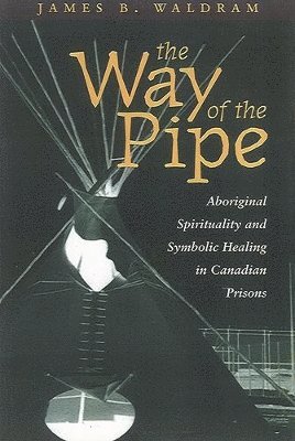 James Waldram - Way of the Pipe, Häftad