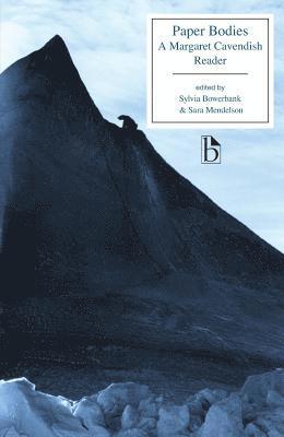 Margaret Cavendish, Sylvia Bowerbank - Paper Bodies: A Margaret Cavendish Reader, Häftad
