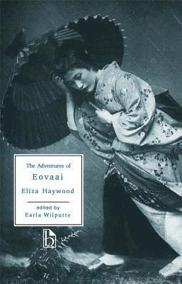 Eliza Haywood, Earla Wilputte - The Adventures of Eovaai, Häftad