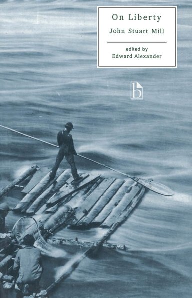 John Stuart Mill, Edward Alexander - On Liberty - Ed. Alexander, Häftad