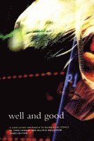 John E. Thomas, Wilfrid J. Waluchow - Well and Good, Third Edition: A Case Study Approach to Biomedical Ethics, Häftad
