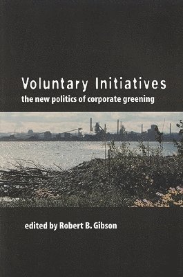 bokomslag Voluntary Initiatives: The New Politics of Corporate Greening