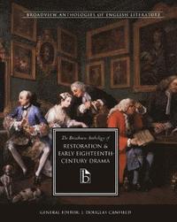 bokomslag The Broadview Anthology of Restoration and Early Eighteenth Century Drama