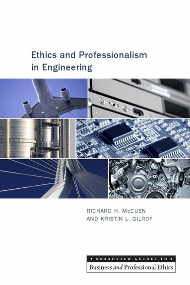 Richard H. McCuen, Kristin L. Gilroy - Ethics and Professionalism in Engineering, Häftad