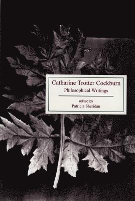 bokomslag Catharine Trotter Cockburn: Philosophical Writings