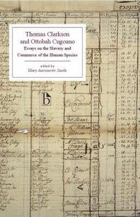 bokomslag Thomas Clarkson and Ottobah Cugoano: Essays on the Slavery and Commerce of the Human Species