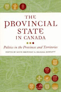 Keith Brownsey, Michael Howlett - Provincial State in Canada, Häftad