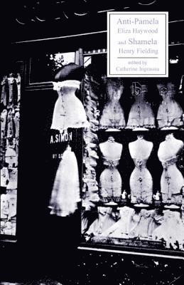 Eliza Haywood, Henry Fielding, Catherine Ingrassia - Anti-Pamela and Shamela, Häftad