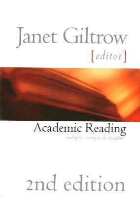 Janet Giltrow - Academic Reading - Second Edition: Reading and Writing Across the Disciplines, Häftad