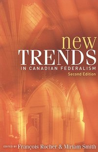 bokomslag New Trends in Canadian Federalism