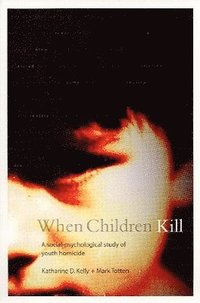 bokomslag When Children Kill