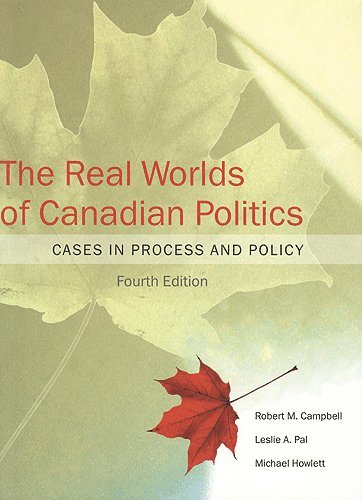 Robert M. Campbell, Leslie Pal, Michael Howlett, Robert M Campbell - Real Worlds of Canadian Politics, Häftad