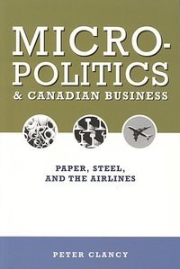 bokomslag Micropolitics and Canadian Business